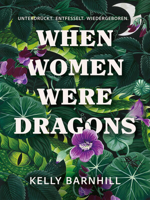 cover image of When Women were Dragons – Unterdrückt. Entfesselt. Wiedergeboren